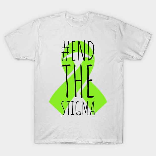 End The Stigma Mental Health T Shirt Teepublic 1528